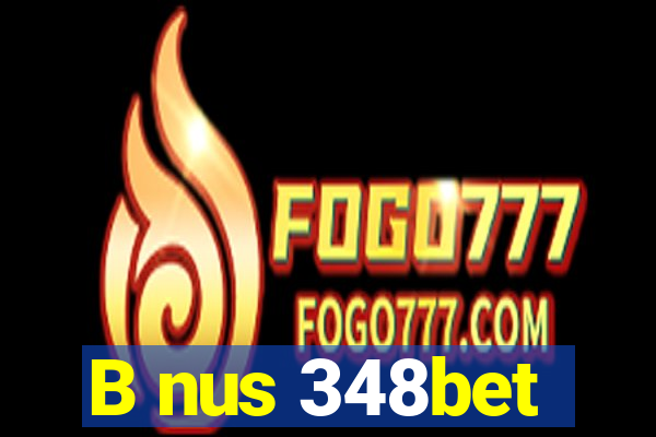 B nus 348bet
